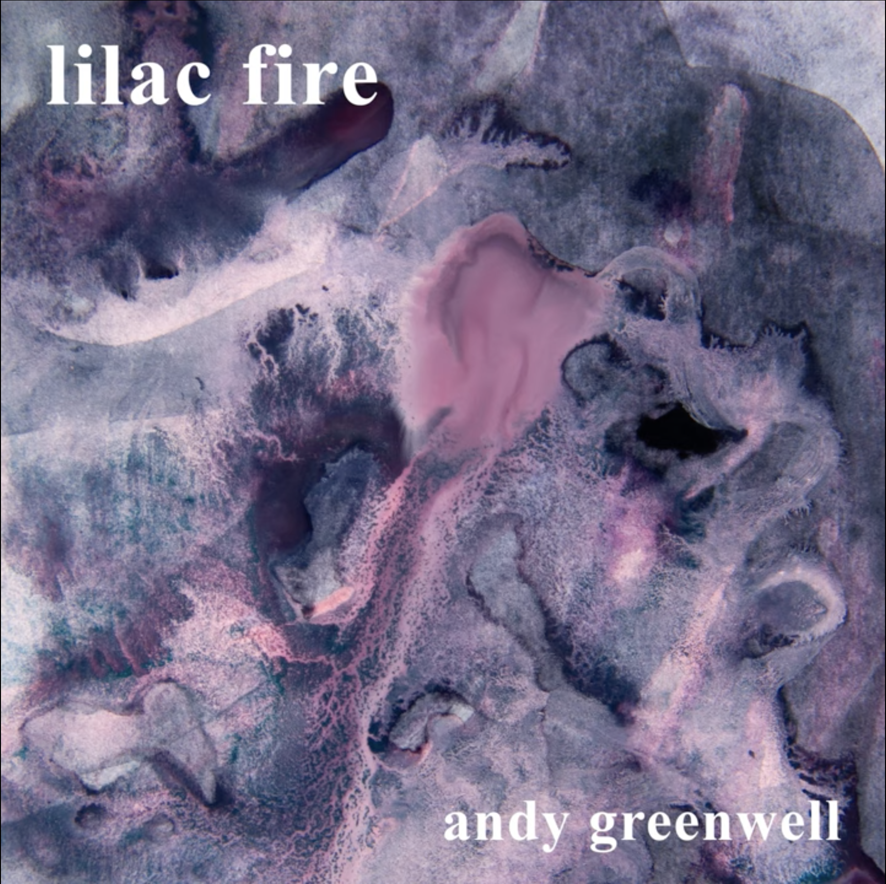 Andy Greenwell – Lilac Fire